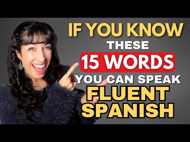 If You Know These 15 Words, Your Spanish Is Amazing!