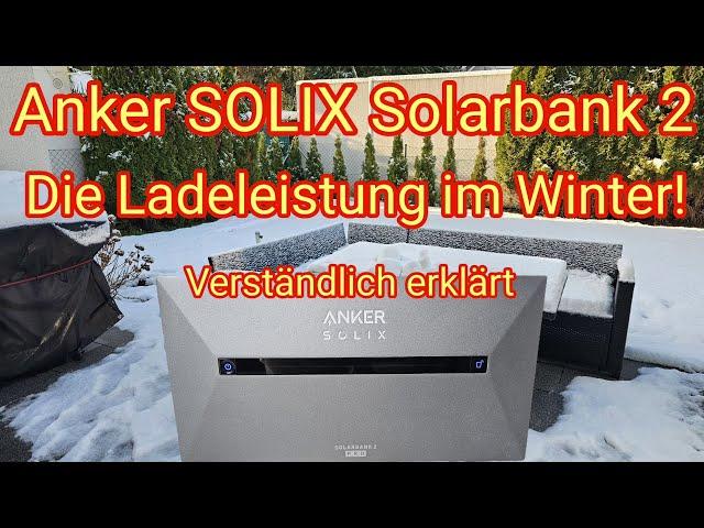 Die Ladeleistung im Winter der Anker SOLIX Solarbank 2 Plus, Pro & AC für Balkonkraftwerke