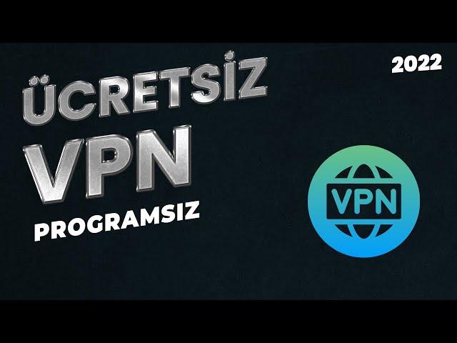 Windows 10’da Programsız ve Ücretsiz VPN Kurulumu