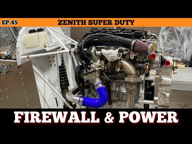 Ep. 45 | Firewall & Power | Zenith Super Duty Aircraft Build