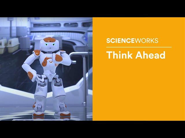 Scienceworks | Think Ahead