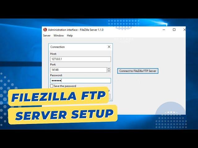 How To Install and Configure FileZilla Server