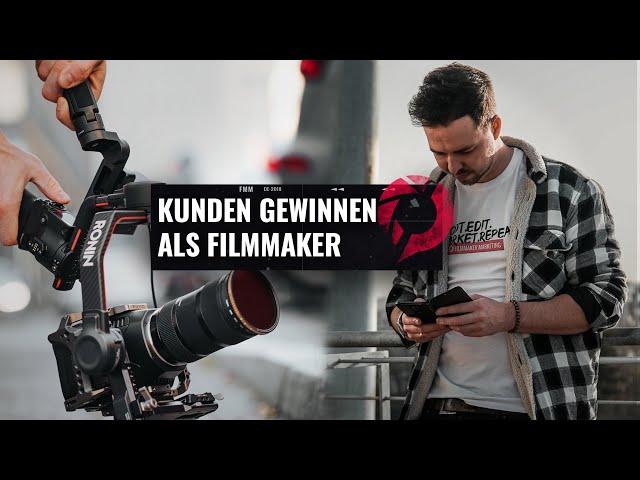 3 Wege um Kunden zu gewinnen als Filmmaker