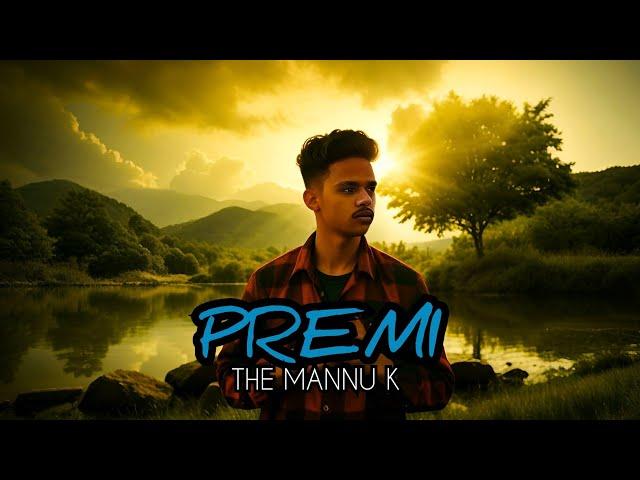 PREMI | THE MANNU K | AUDIO RAP MUSIC | 2024