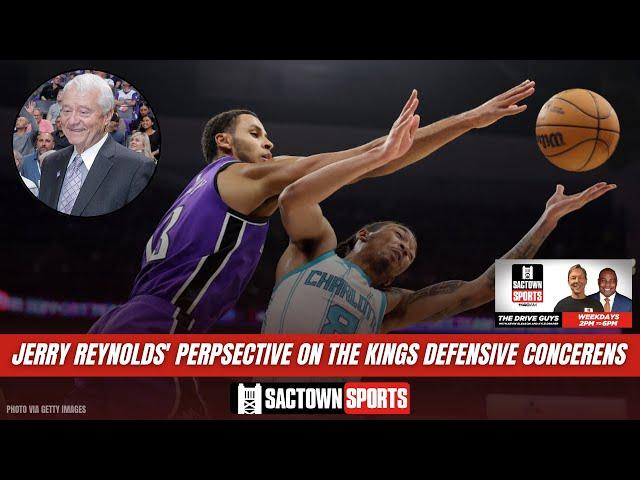 Jerry Reynolds' perpsective on the Sacramento Kings defensive concerens