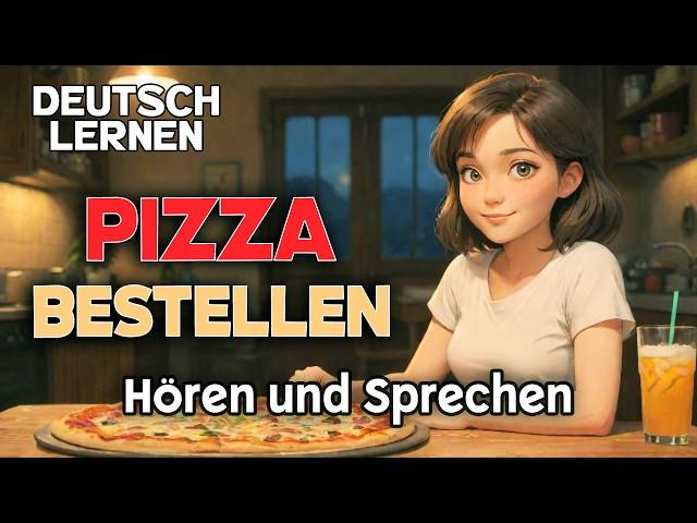 Deutsch Lernen | Pizza bestellen | Sprechen & Hören | Geschichte & Wortschatz