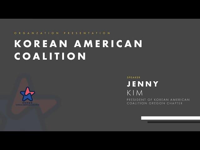 Organization Presentation - Korean American Coalition (KAC)