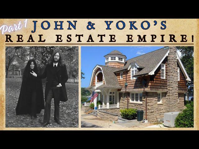 JOHN & YOKO'S Real Estate Empire (Part 01)