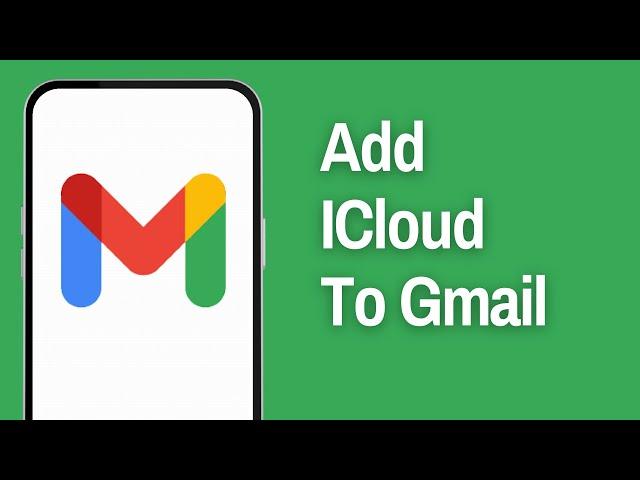 How To Add ICloud To Gmail | link my Gmail to iCloud (2024)