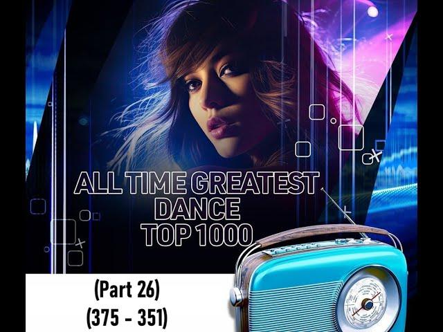 All time greatest dance TOP 1000 (Part 26) (375 - 351)