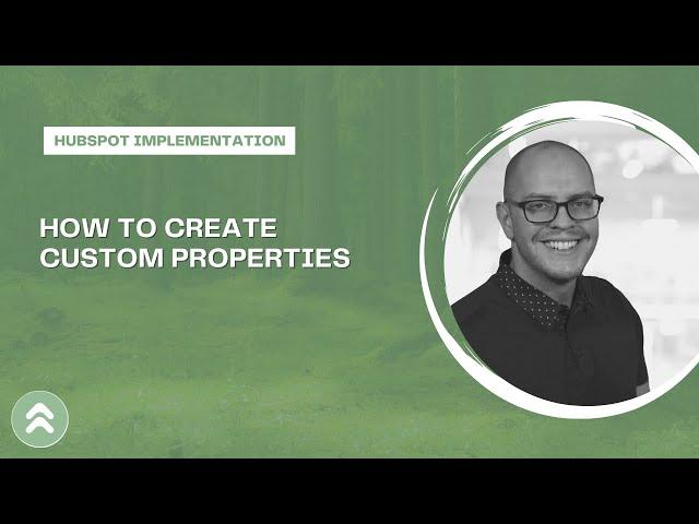 How to Create Custom Properties in HubSpot