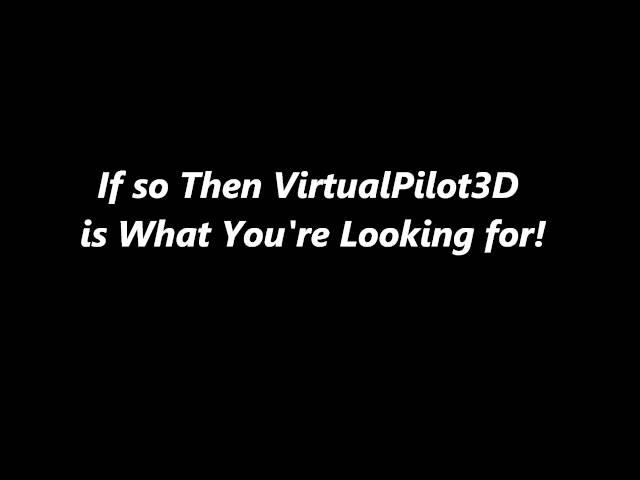 VirtualPilot3D have VirtualPilot3D