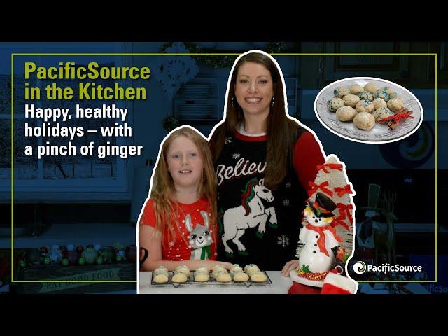 PacificSource in the Kitchen | Happy, healthy holidays – with a pinch of ginger