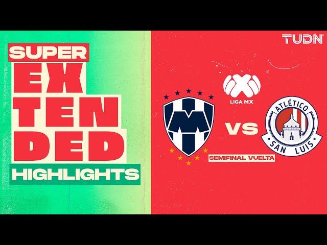 SUPER EXTENDED HIGHLIGHTS | Monterrey 5-1 Atl. de San Luis | Liga Mx -AP2024 - Semifinal - VUELTA |