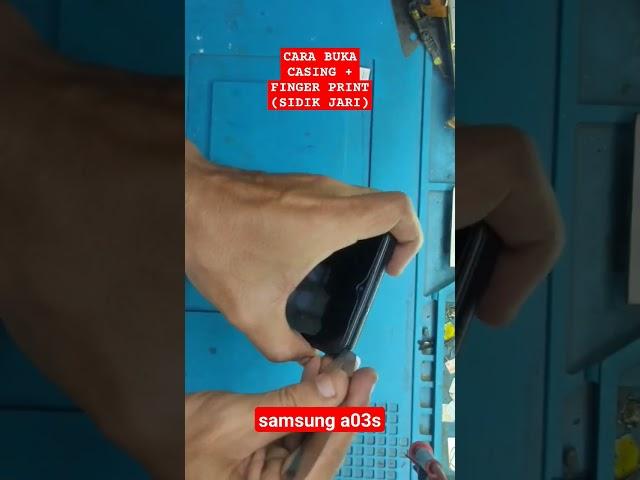 Cara buka casing + finger print samsung a03s #shorts #samsunggalaxy #servishp #bongkarhp