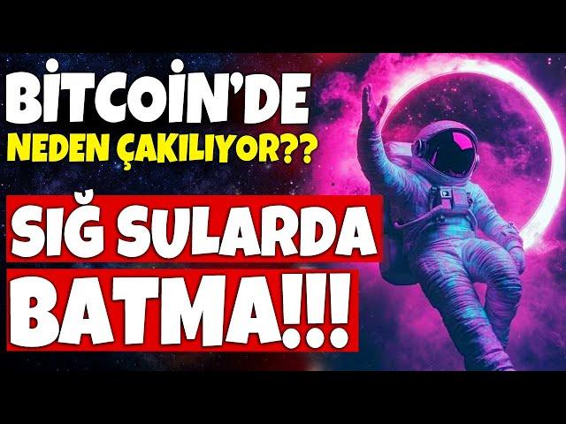 BİTCOİNDE SIĞ SULARDA BATMA!!! GÜNCEL ALTCOİN ANALİZİ!!! BTC SON DURUM