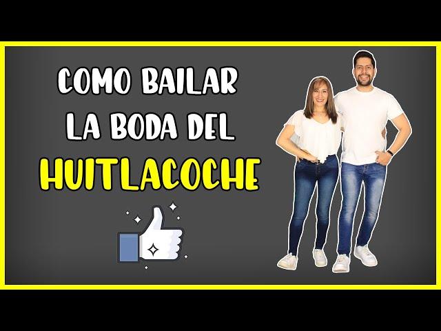 COMO BAILAR LA BODA DEL HUITLACOCHE 