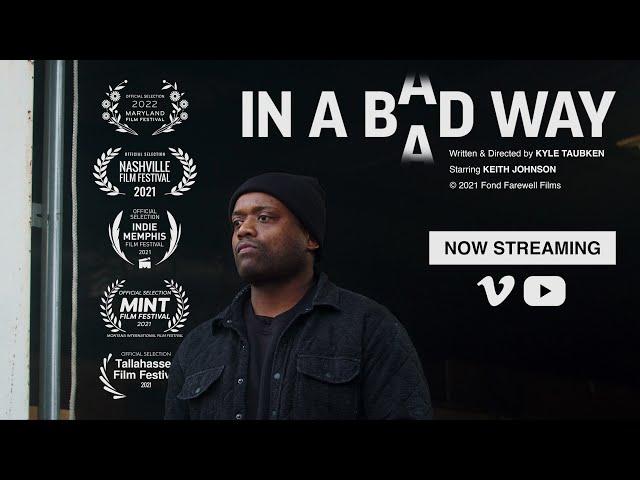 In A Bad Way - Full Short Film