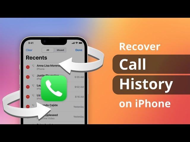 [4 Ways] How to Recover Deleted Call History iPhone 2023