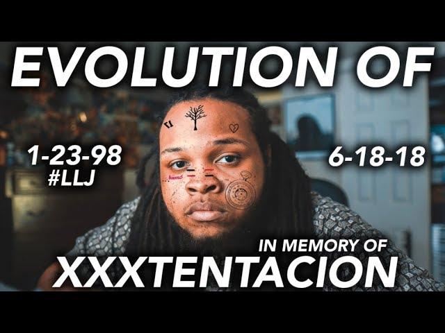 EVOLUTION OF XXXTENTACION (In Memory Of Jahseh Onfroy)