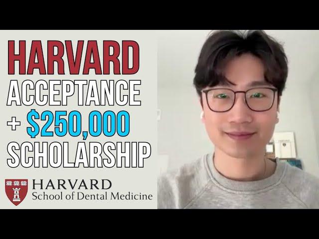 Harvard Dental School Acceptance: How He Did it