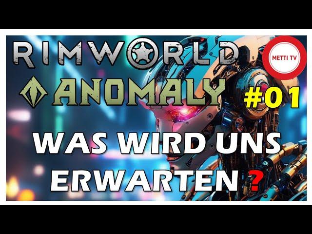 Rimworld Anomaly 01 - Was wird uns erwarten?