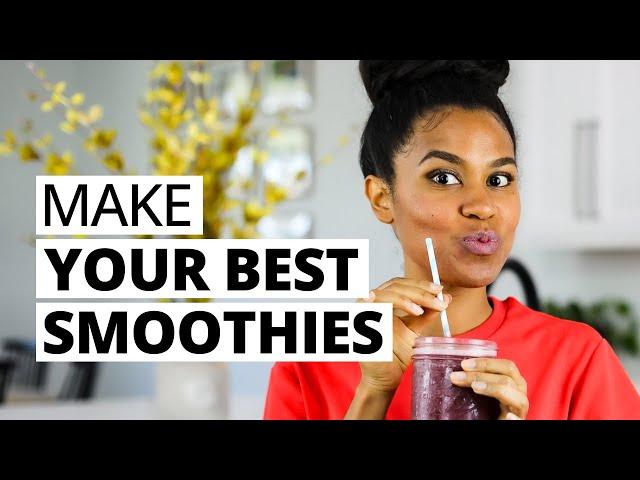 How to Make the BEST Smoothies | Easy & Plant-Based