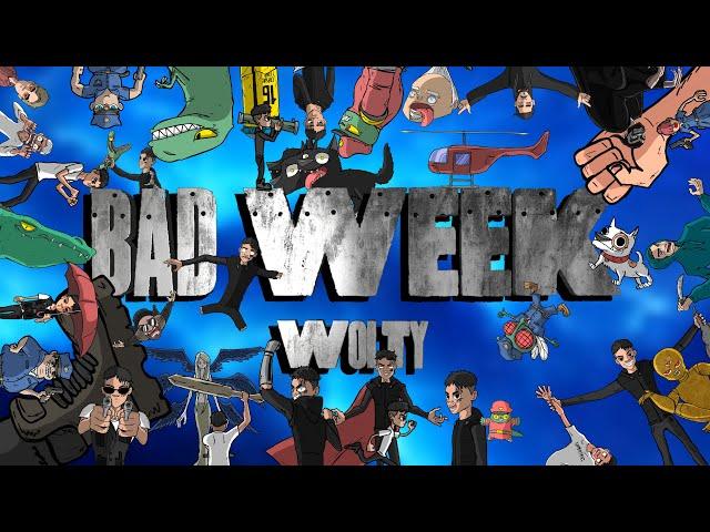 Wolty - Bad Week (@Biscarrita )