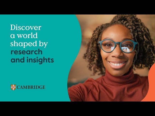 A world shaped by research and insights | Cambridge