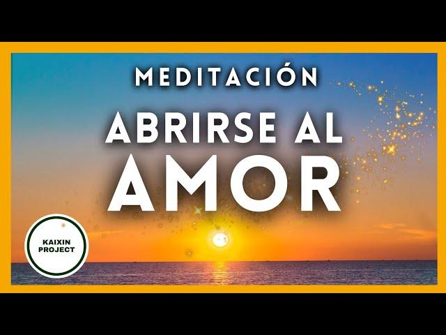 Meditación Guiada para Abrirte al Camino del Amor. Sanación y Autoamor. Eleva tu Corazón  Paz Total