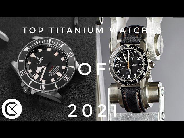 The Best Titanium Watches - 2021