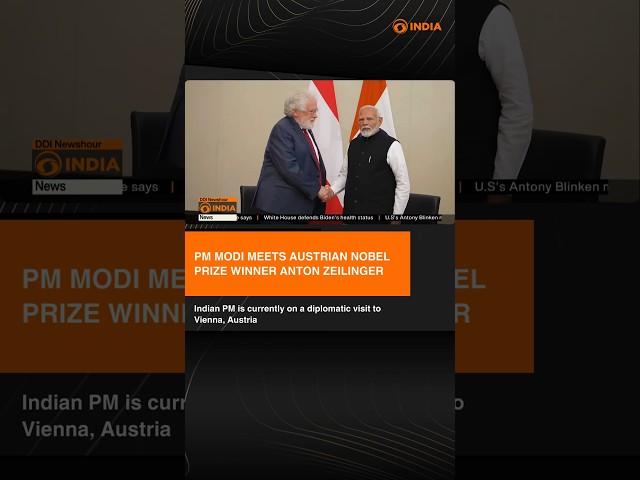 Indian PM meets Austrian Nobel Prize winner in his Vienna visit