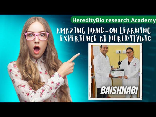 Amazing hand-on experience at Hereditybio