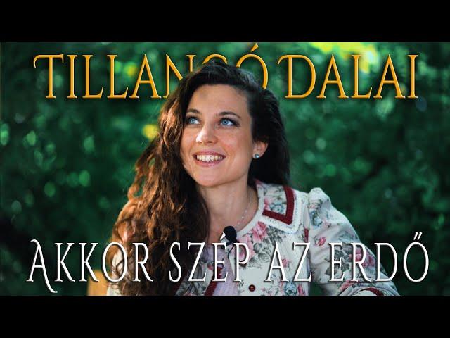 Török Tilla - 009 - Akkor Szép Az Erdő - Tillangó Dalai