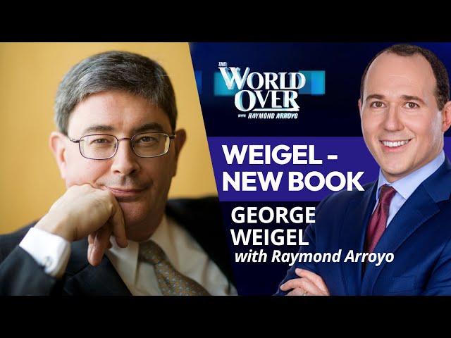 The World Over June 19, 2025 | Weigel New Book: George Weigel with Raymond Arroyo