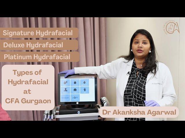 Types of Hydrafacial at @cfagurgaon | Best Hydrafacial in Gurgaon, Delhi NCR