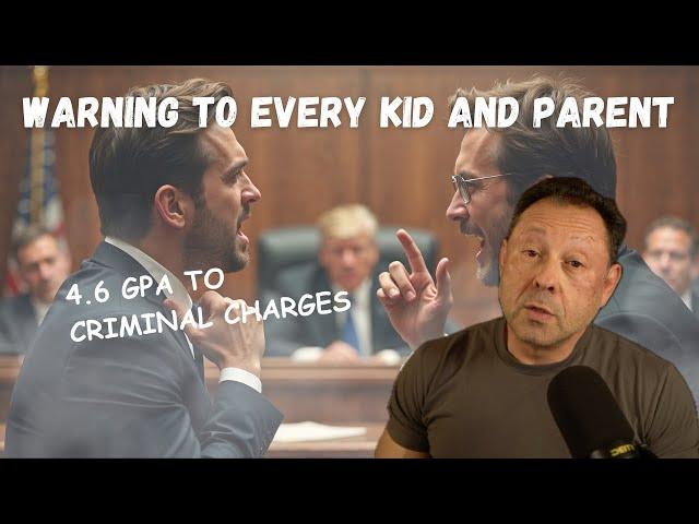 4.6 GPA to Criminal Charges, a Warning to Every Kid and Parent