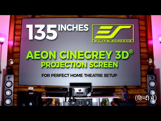 135 inches Elite AEON CINEGREY 3D | Projection Screen for Home Theatre | 4K/8K-HDR10 3D Review-Setup