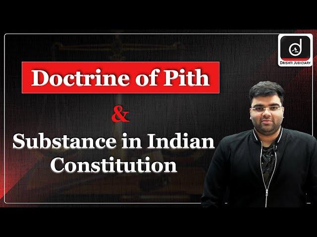 Doctrine of Pith and Substance | Drishti Judiciary