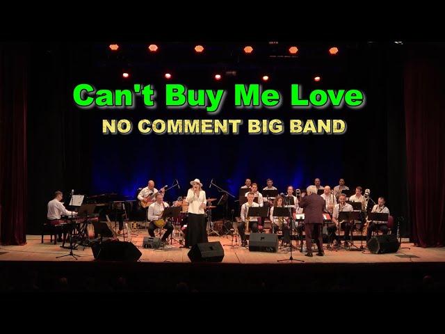 "No Comment" Big Band - «Can't Buy Me Love»