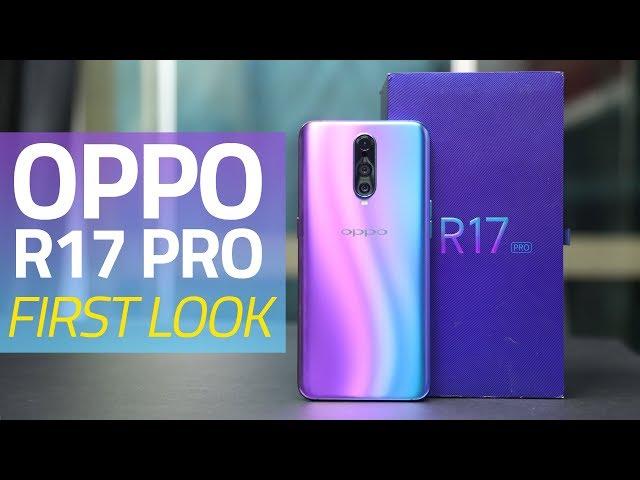 Oppo R17 Pro First Look | Price, Camera, Specs, and More
