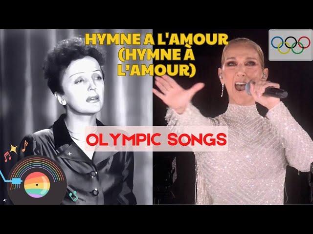   OLYMPIC SONGS - Hymne a l'amour - Edith Piaf * CELINE DION (Audio)