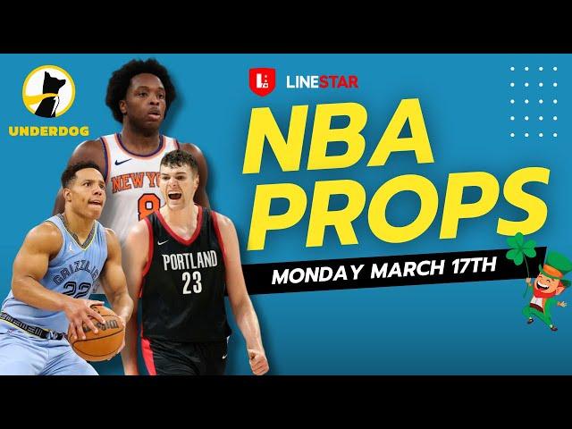 NBA Player Props Today Monday 3/17 | NBA Best Bets on Underdog & PrizePicks Monday March 17th