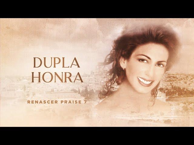 Renascer Praise 7 - Dupla Honra (Ao vivo em Beth' Shean, Israel)