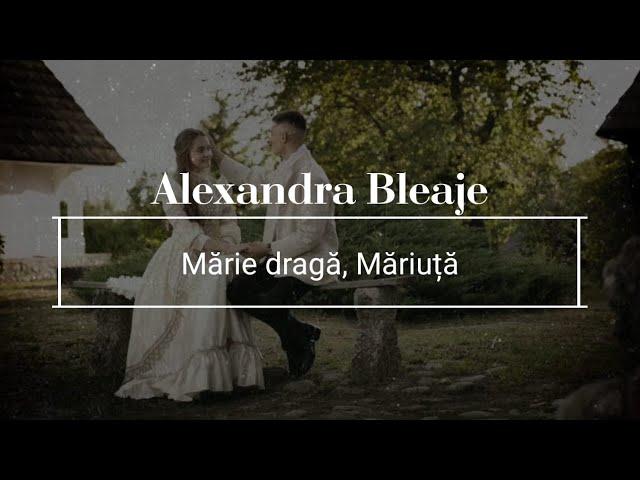 ALEXANDRA BLEAJE Mărie dragă, Măriuță NOU !!! @gsmusicfolclor