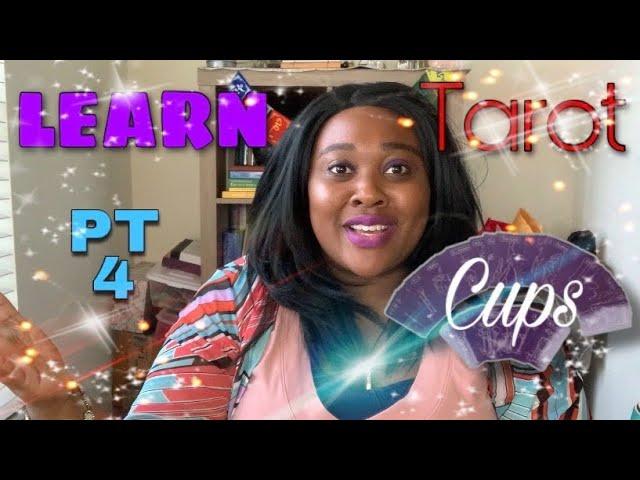 Learning Tarot For Beginners: Minor Arcana (Cups) PART 4