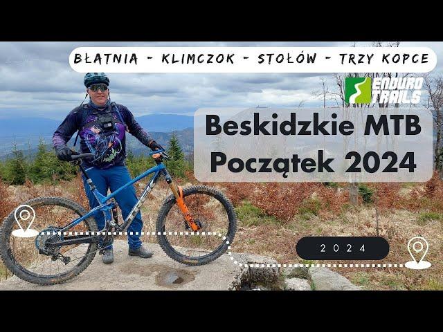 Beskidy MTB 2024: Początek | Błatnia | Trzy Kopce | Klimczok | Enduro Trails | Rock n Rolla |Twister