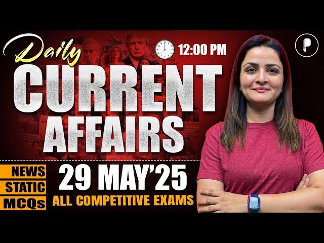 29 May Current Affairs 2025 | Daily Current Affairs | Current Affairs Today