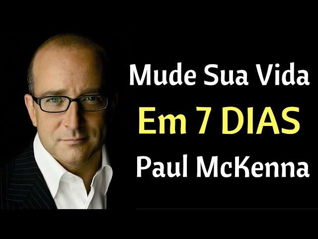 Mude Sua Vida Em Sete Dias Com Paul McKenna