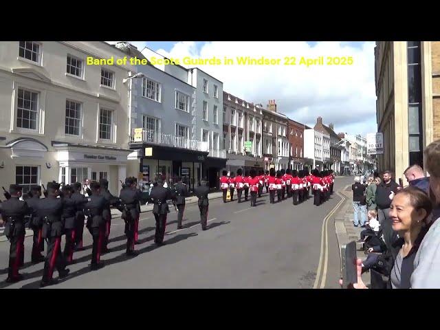 Band of the Scots Guards in Windsor 22 April 2025
